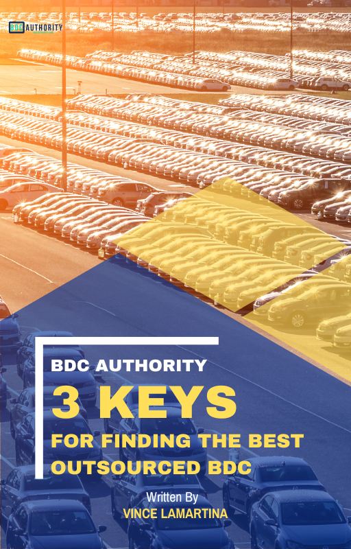 3 Keys For Finding The Best Outsourced BDC Vendor For Your Dealership
